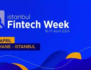 Küresel ve ulusal dijital finans ekosistemi İstanbul’da buluşuyor